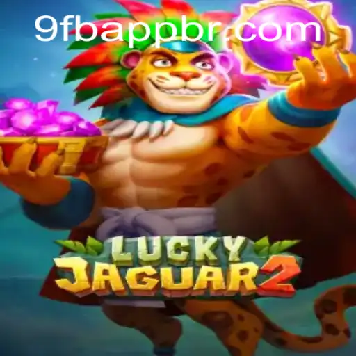 Explore the Thrilling World of Luckyjaguar2 at 9FB.APP