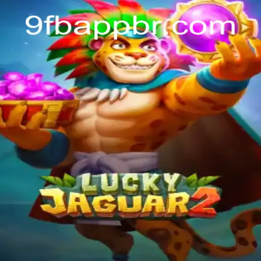 Explore the Thrilling World of Luckyjaguar2 at 9FB.APP