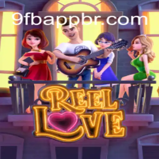 Discover the Exciting World of ReelLove with 9FB.APP
